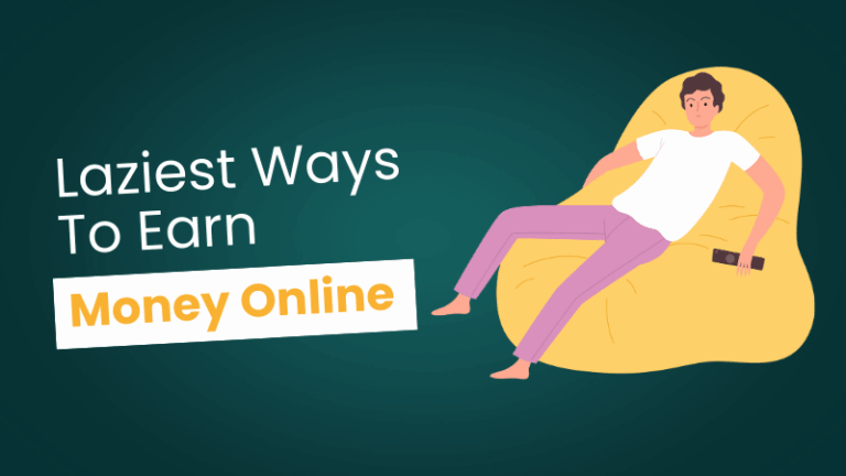 7 Lazy Ways to Make Money Online (That Actually Kinda Work)